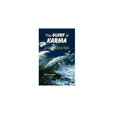THE GLORY OF KARMA(English, Paperback, B P SINGH)