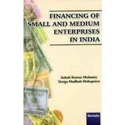 Financing of Small and Medium Enterprises in India(English, Hardcover, Mohanty Ashok Kumar)