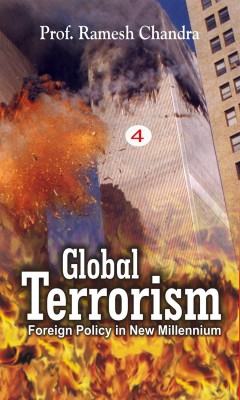 Global Terrorism: Foreign Policy in th New Millennium (Potentials of World Terrorism), vol. 1(English, Hardcover, Ramesh Chandra)