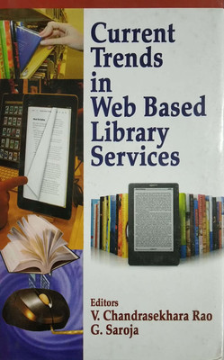 Current Trends in Web Based Library Services(English, Hardcover, V.Chandresekhara Rao, G.Saroja)