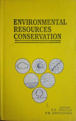 Environmental Resources Conservation 1992 Edition(English, Hardcover, S.K.Shukla, P.R.Srivastava)