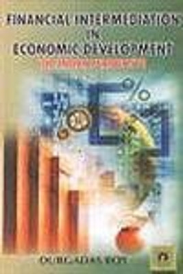 Financial Intermediation in Economic Development the Indian Perspective 01 Edition(English, Paperback, D. Roy)