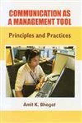 Communication as a Management Tool Principles and Practices(English, Hardcover, Amit K. Bhagat)