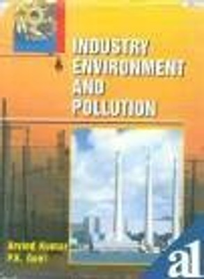 Industry Environment and Pollution(English, Hardcover, Arvind Kumar, P. K. Goel)