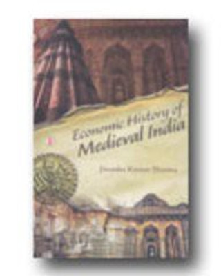 Economic history of medieval india(Others, Hardcover, Jitendra Kumar Sharma)