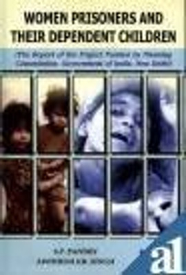 Women Prisoners and Their Dependent Children(English, Hardcover, Pandey S. P.)