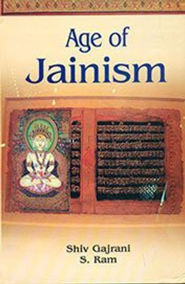 Age of Jainism(English, Hardcover, Shiv Gajrani, S.Ram)