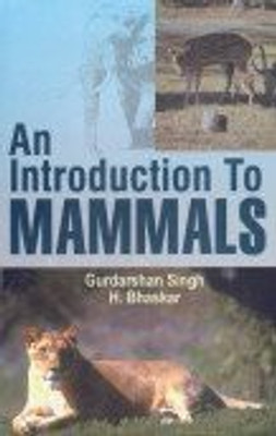 An Introduction to Mammals, 2011 01 Edition(English, Hardcover, Gurdarshan Singh, H. Bhaskar)