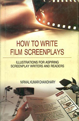 How to Write Film Screenplays(English, Hardcover, Chawdhary Nirmal K.)