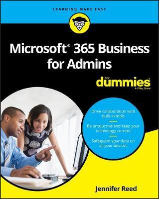 Microsoft 365 Business for Admins For Dummies(English, Electronic book text, Reed Jennifer)