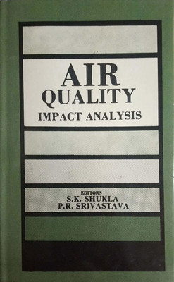 Air Quality Impact Analysis, 1992 Edition(English, English, P.R.Srivastava, S.K.Shukla)