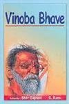 Vinoba Bhave 2017 Edition(English, Hardcover, Shiv Gajrani, S.Ram)