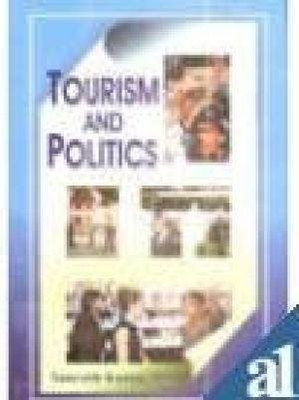 Tourism and Politics(English, Hardcover, Dixit Saurabh Kumar)