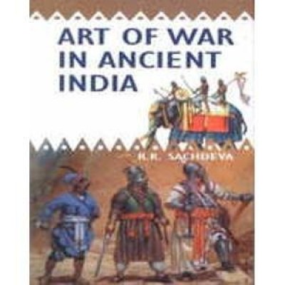 Art of War in Ancient India(English, Hardcover, Sachdeva R K)