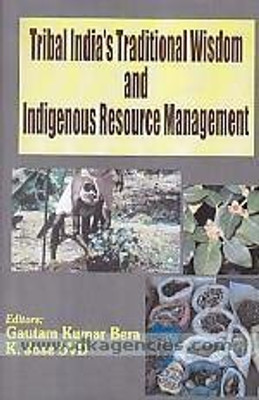 Tribal Indias Traditional Wisdom And Indigenous Resource Management(Others, Hardcover, Gautam Kumar Bera)