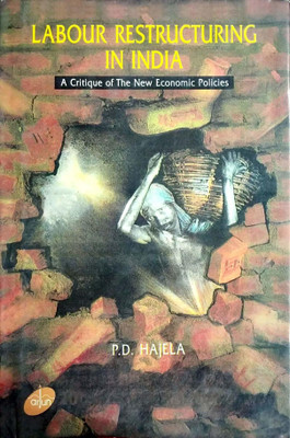 Labour Restructuring in India 01 Edition(English, Hardcover, P.D.Haleja)