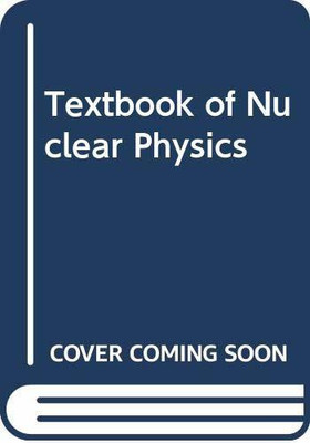 Textbook of Nuclear Physics(English, Hardcover, Manjrekar Rohit)