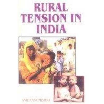 Rural Tension in India(English, Hardcover, Mishra A. K.)