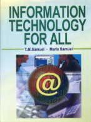 Information Technology for All 2013 Edition(English, Hardcover, Maria Samuel, T.M.Samuel)