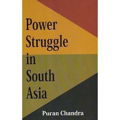 Power struggle in south asia(Others, Hardcover, Puran Chandra)