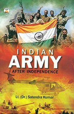 Indian Army After Independence(Others, Hardcover, Satendra Kumar)