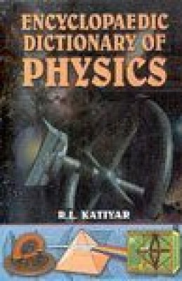 Encyclopaedic Dictionary of Physics (Set of 3 Vols.), 2013 01 Edition(English, Paperback, R. L. Katiyar)