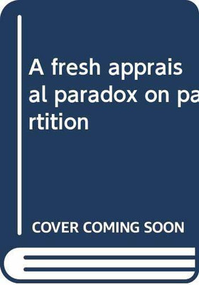 A fresh appraisal paradox on partition(English, Paperback, Kumar Raj)
