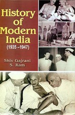 History of Modern India (19351947), 378pp., 2013(English, Hardcover, S. Ram Shiv Gajrani)