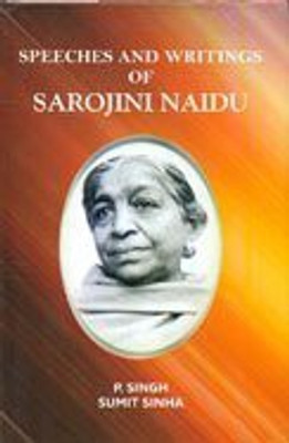 Speeches And Writings Of Sarojini Naidu(English, Hardcover, P. Singh)