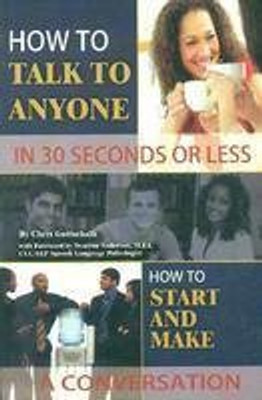 How to Talk Anyone in 30 Seconds or Less(English, Paperback, Gottschalk Chris)