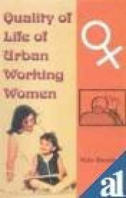 Quality of Life of Urban Working Women(English, Hardcover, Bhandari Mala)