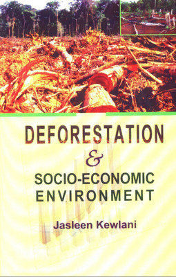 Deforestation and Socio-Economic Environment First  Edition(English, Hardcover, Kewlani Jasleen)
