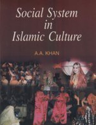 Social System in Islamic Culture(English, Hardcover, Khan A. A.)