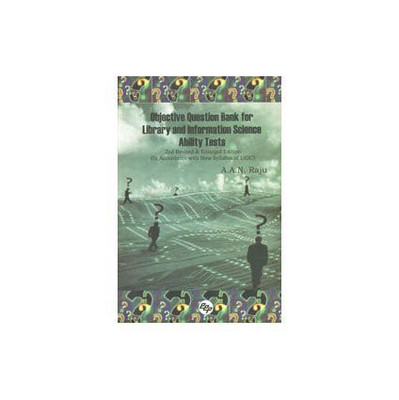 Objective Question Bank for Library and Information Science Ability Tests /2nd EDN(English, Paperback, N. Raju A. A.)