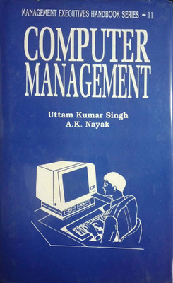 Computer Management 2010 Edition(English, Hardcover, Uttam Kumar Singh, A.K.Nayak)