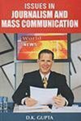 Issues in Journalism and Mass Communication(English, Hardcover, Gupta D.)