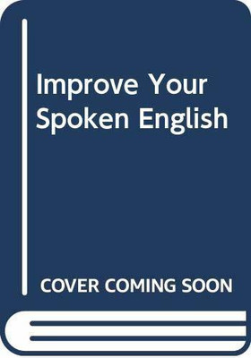 Improve Your Spoken English(English, Hardcover, Negi Kamala)