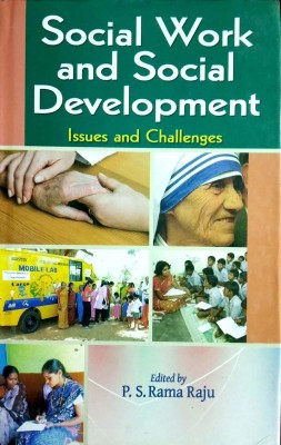 Social Work & Social Development. 2013 Edition(English, Hardcover, P.S.Rama Raju)