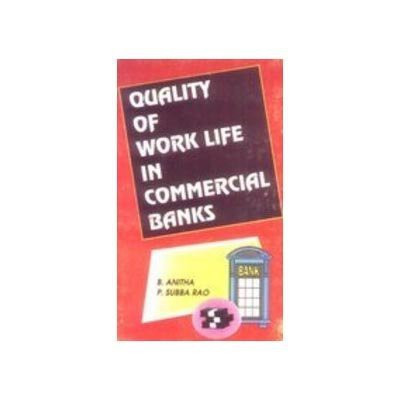 Quality of Work Life in Commercial Banks(English, Hardcover, Anitha P.)