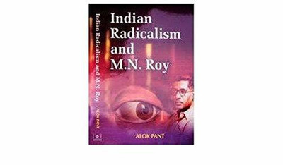 Indian Radicalism and M.N. Roy(English, Hardcover, Pant Alok)