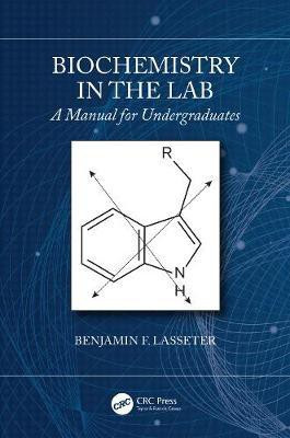 Biochemistry in the Lab(English, Paperback, Lasseter Benjamin F.)
