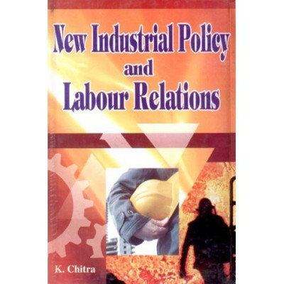 New Industrial Policy and Labour Relations(English, Hardcover, K. Chitra)
