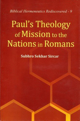 Paul's Theology of Mission to the Nations in Romans(English, Hardcover, Sekhar Sircar Rev. Dr. Subhro)