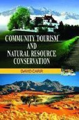 Community Tourism and Natural Resource Conservation(English, Hardcover, Carr David)