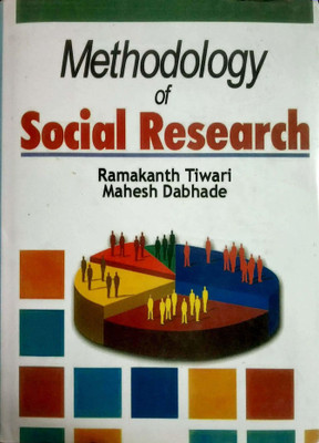 Methodology of Social Research 2017 Edition(English, Hardcover, Ramakanth Tiwari, Mahesh Dabhade)