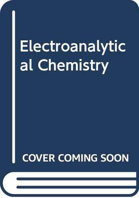 Electroanalytical Chemistry, 2012 01 Edition(English, Paperback, Monica Gupta)