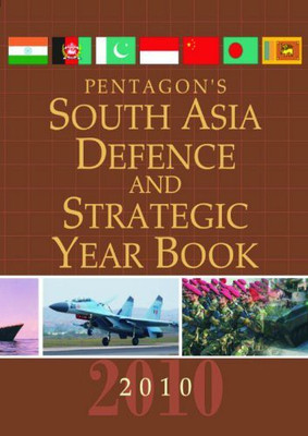 Pentagon's South Asia Defence and Strategic Year Book 2010(English, Hardcover, Moonstone)
