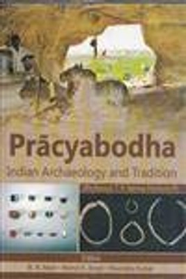 Pracyabodha Indian Archaeology And Tradition(2 Vol)(Others, Hardcover, B. R. Mani)