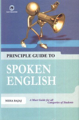 Principle Guide To Spoken English(English, Hardcover, Neha Bajaj)
