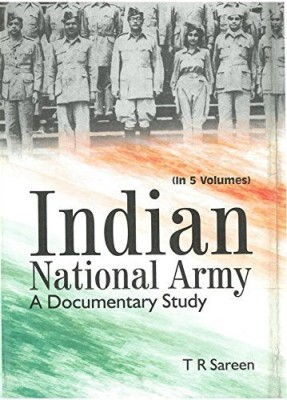 Indian National Army a Documentary Study (1944-1945), Vol.5(English, Hardcover, T.R. Sareen)